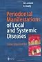 Periodontal Manifestations of Local and Systemic Diseases: Colour Atlas and Text