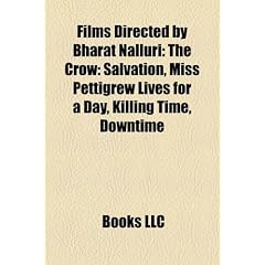 Films Directed by Bharat Nalluri (Study Guide): The Crow: Salvation, Miss Pettigrew Lives for a Day, Killing Time, Downtime