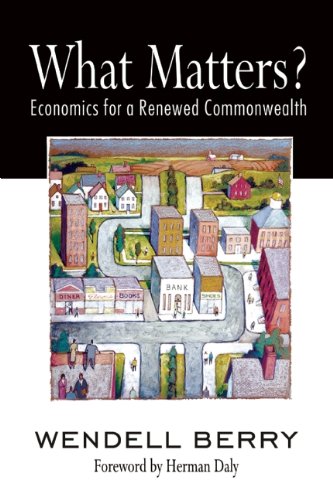 What Matters?: Economics for a Renewed Commonwealth