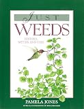 Just Weeds: History, Myths and Uses
