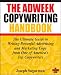 The Adweek Copywriting Handbook: The Ultimate Guide to Writing Powerful Advertising and Marketing Copy from One of America's Top Copywriters
