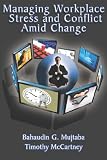 Managing Workplace Stress and Conflict Amid Change