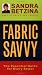 Fabric Savvy: The Essential Guide for Every Sewer by Sandra Betzina