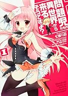 問題児たちが異世界から来るそうですよ? (1) (カドカワコミックス・エース)