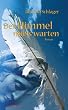 Der Himmel muss warten