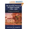 The Scottish Pioneers of Upper Canada, 1784-1855: Glengarry and Beyond