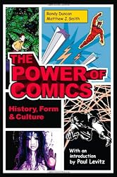 The Power of Comics: History, Form and Culture