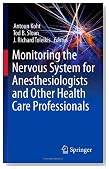 Monitoring the Nervous System for Anesthesiologists and Other Health Care Professionals