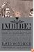 Imbibe!: From Absinthe Cocktail to Whiskey Smash, a Salute in Stories and Drinks to 
