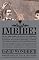 Imbibe!: From Absinthe Cocktail to Whiskey Smash, a Salute in Stories and Drinks to "Professor" Jerry Thomas, Pioneer of the American Bar Featuring the Origina