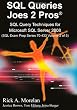SQL Queries Joes 2 Pros: SQL Query Techniques For Microsoft SQL Server 2008, Volume 2 (Sql Exam Prep)