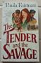 The Tender and the Savage
