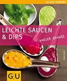 Leichte Saucen & Dips. Just Cooking voller Genuss: voller Genuss. Just Cooking