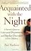 Acquainted with the Night: A Parent's Quest to Understand Depression and Bipolar Disorder in His Children