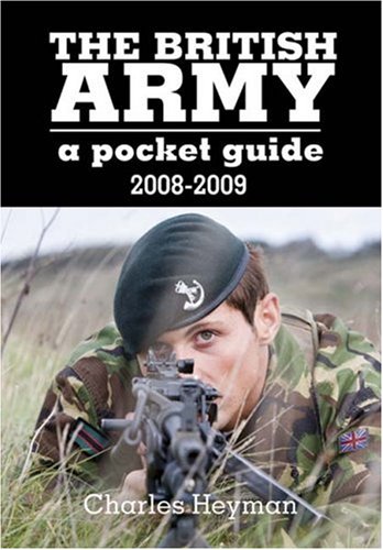 The British Army: A Pocket Guide 2008 - 2009