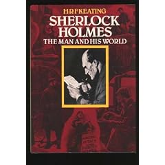 Sherlock Holmes: The Man and His World