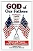 Book God of Our Fathers: Advice and Prayers of Our Nation's Founders