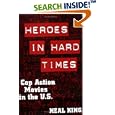 Heroes In Hard Times by Neal King