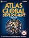 Atlas of Global Development: A Visual Guide to the World's Greatest Challenges by World Bank