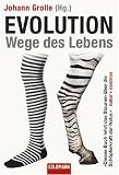 Evolution: Wege des Lebens
