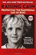 Raising Cain: Protecting the Emotional Life of Boys