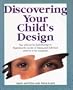 Discovering Your Child's Design