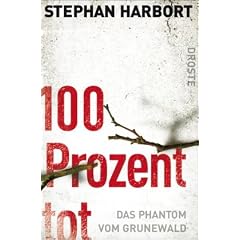 100 Prozent tot: Das Phantom vom Grunewald