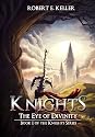 Knights: The Eye of Divinity (A Novel of Epic Fantasy) (The Knights Series)