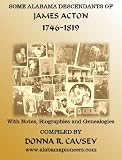 SOME ALABAMA DESCENDANTS OF JAMES ACTON (1746-1819)