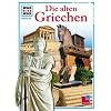 WAS IST WAS, Band 64: Die alten Griechen WAS IST WAS, Band 64: Die alten Griechen