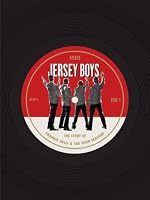 Jersey Boys: The Story of Frankie Valli & the Four Seasons