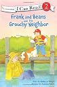 Frank and Beans and the Grouchy Neighbor (I Can Read! / Frank and Beans Series)