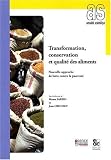 Transformation, Conservation et Qualite des Aliments
