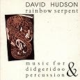 Rainbow Serpent: Music For Didgeridoo & Percussion