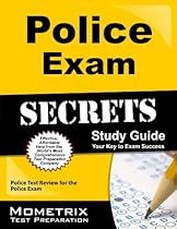 Police Exam Secrets Study Guide: Police Test Review for the Police Exam Police Exam Secrets Study Guide: Police Test Review for the Police Exam