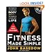 Fitness Made Simple: The Power to Change Your Body, The Power to Change Your Life