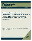 Use of fixed-dose oral combinations: Advantages of early initiation of combination oral therapy include improved efficacy, fewer side effects, lower cost, ... better compliance. (Postgraduate Medicine)
