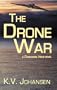 The Drone War: A Cassandra Virus Novel