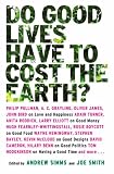 Review Constable  / Do Good Lives Have to Cost the Earth?