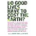 Do Good Lives Have to Cost the Earth?