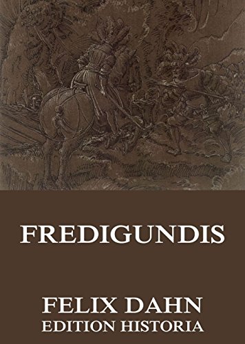 Fredigundis: Vollständige Ausgabe (German Edition)