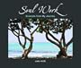 Soul Work: Excerpts From My Journey