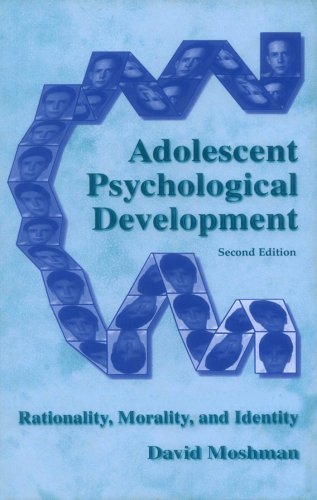 Adolescent Psychological Development: Rationality, Morality, and Identity, Second Edition