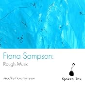 Spoken Ink Poetry: Rough Music | [Fiona Sampson]