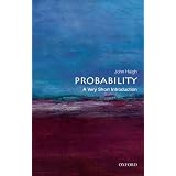 Probability: A Very Short Introduction ~ John Haigh
