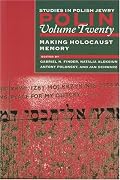 Polin: Making Holocaust Memory (Polin: Studies in Polish Jewry)