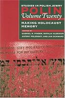 Polin: Making Holocaust Memory (Polin: Studies in Polish Jewry)