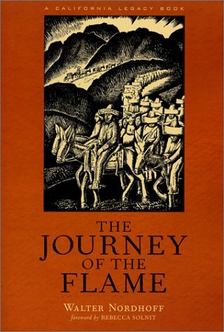 Journey of the Flame, The: An Epic Spanish California Adventure [Paperback] [2003] (Author) Walter Nordhoff