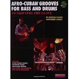 Funkifying the Clave: Afro-Cuban Grooves for Bass and Drums/Influencias De Ritmos Afro-Cubanos Para Bajo Y Bateriapar Lincoln Goines