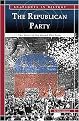 The Republican Party (The Story of the Grand Old Party) (Snapshots in History) (Reinforced Hardcover)